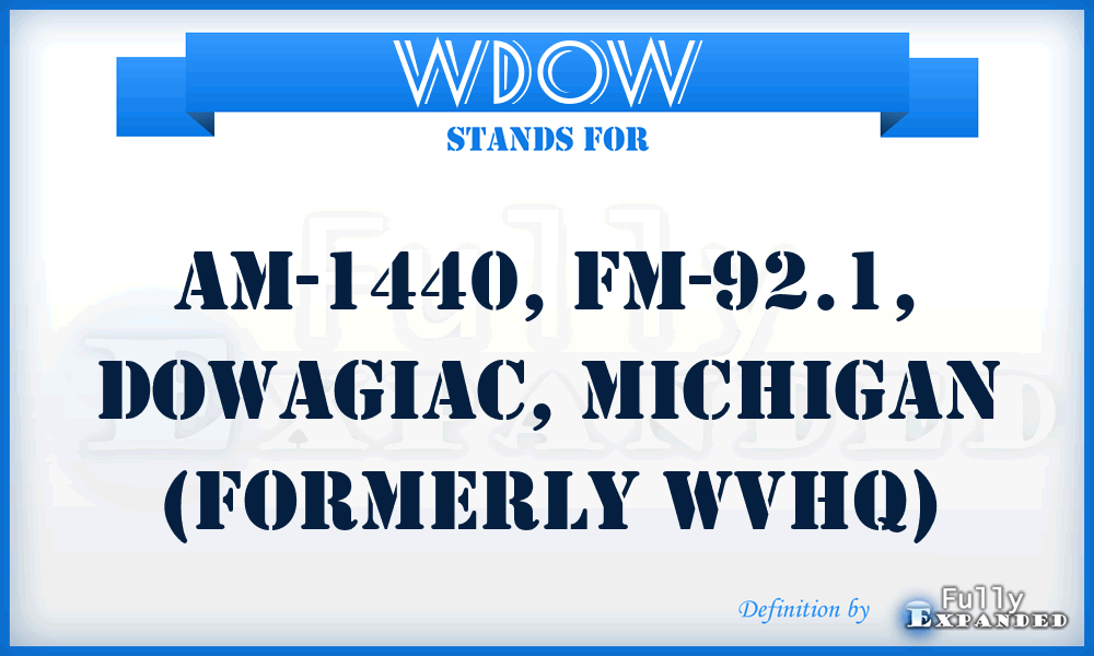 WDOW - AM-1440, FM-92.1, Dowagiac, Michigan (formerly WVHQ)