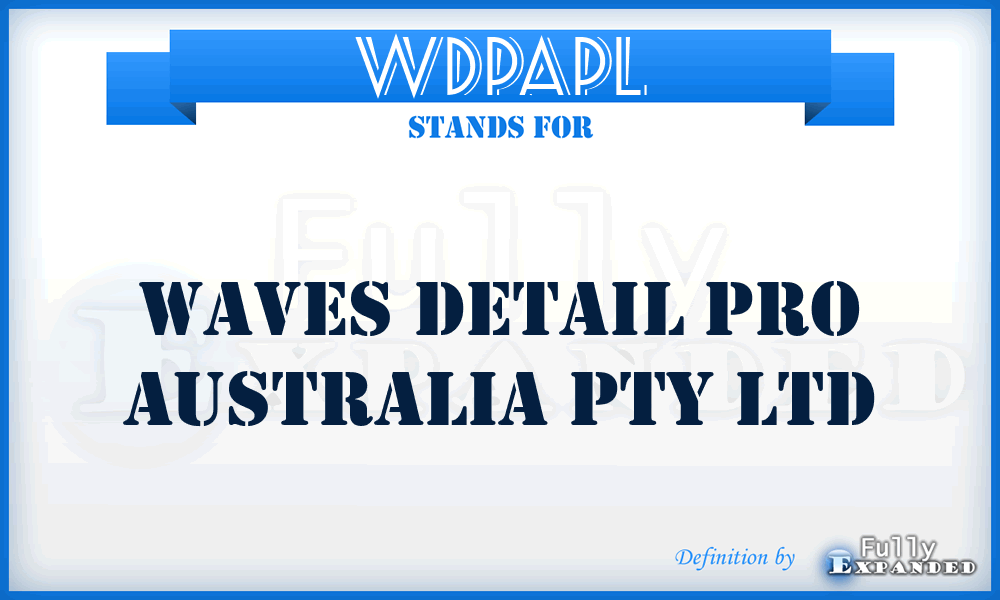 WDPAPL - Waves Detail Pro Australia Pty Ltd