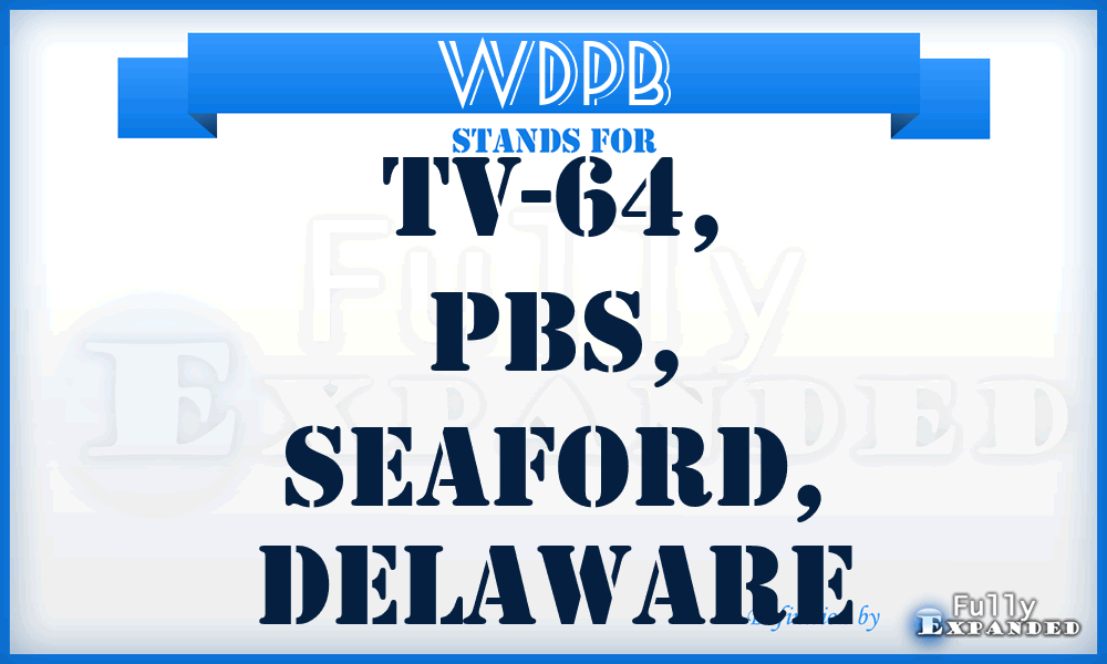 WDPB - TV-64, PBS, Seaford, Delaware