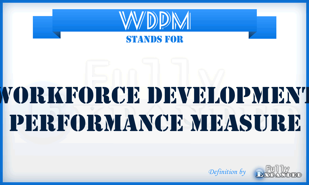 WDPM - Workforce Development Performance Measure