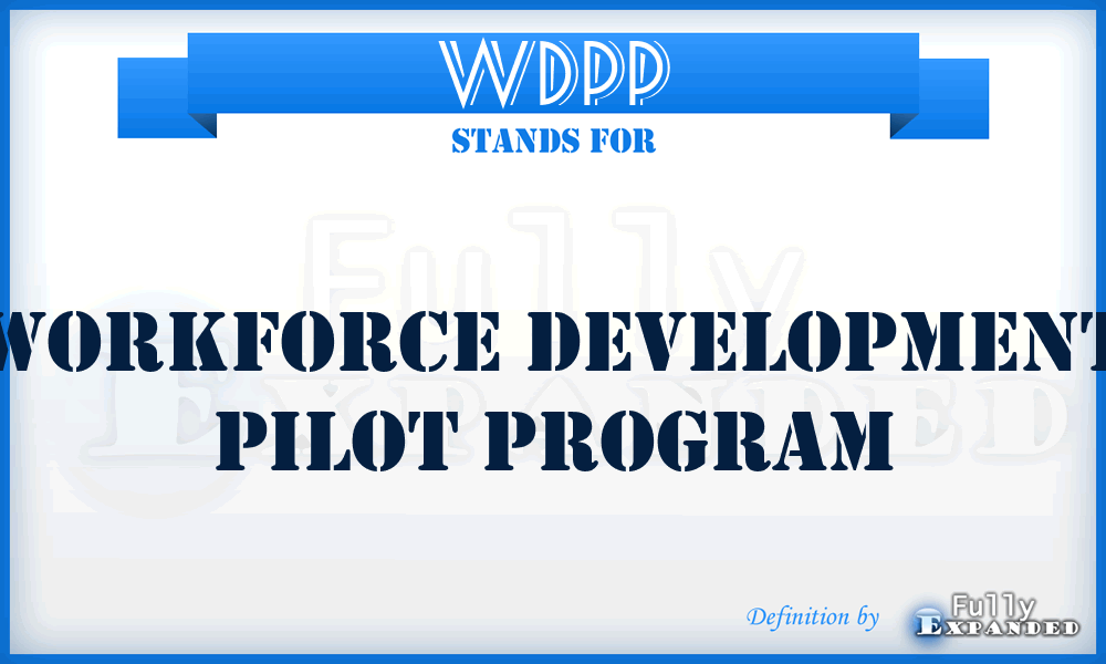 WDPP - Workforce Development Pilot Program