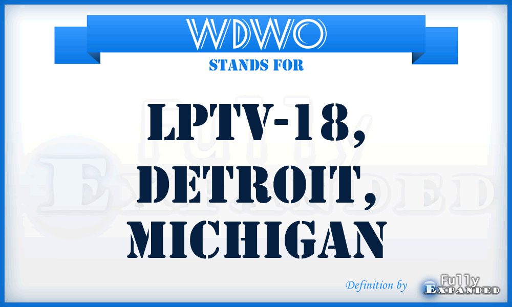 WDWO - LPTV-18, Detroit, Michigan