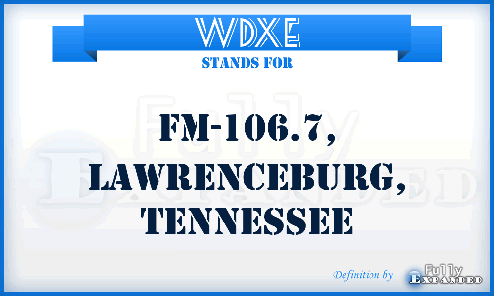WDXE - FM-106.7, Lawrenceburg, Tennessee