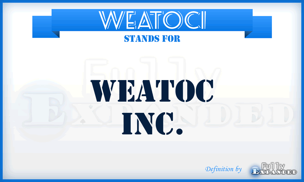 WEATOCI - WEATOC Inc.