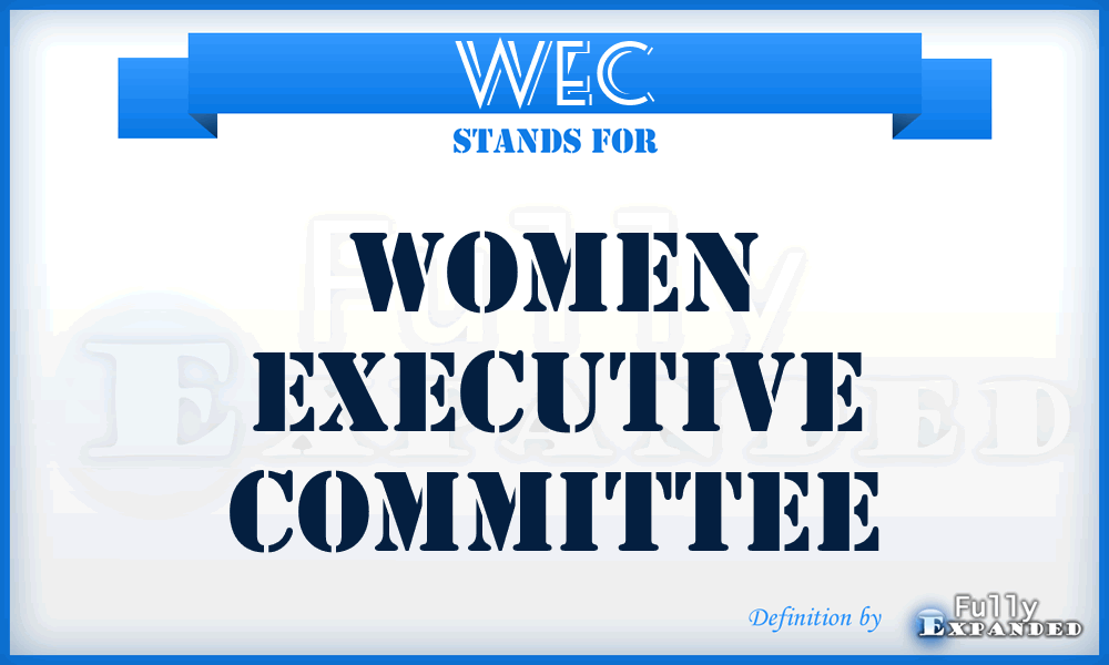 WEC - Women Executive Committee