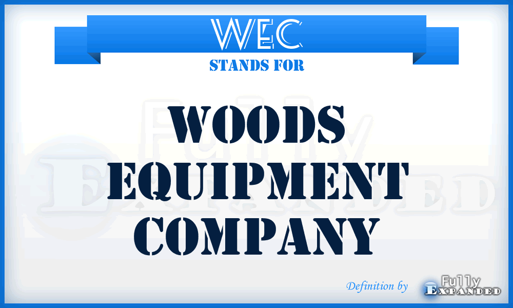WEC - Woods Equipment Company
