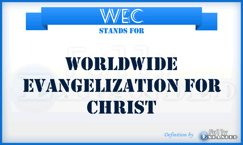 WEC - Worldwide Evangelization For Christ