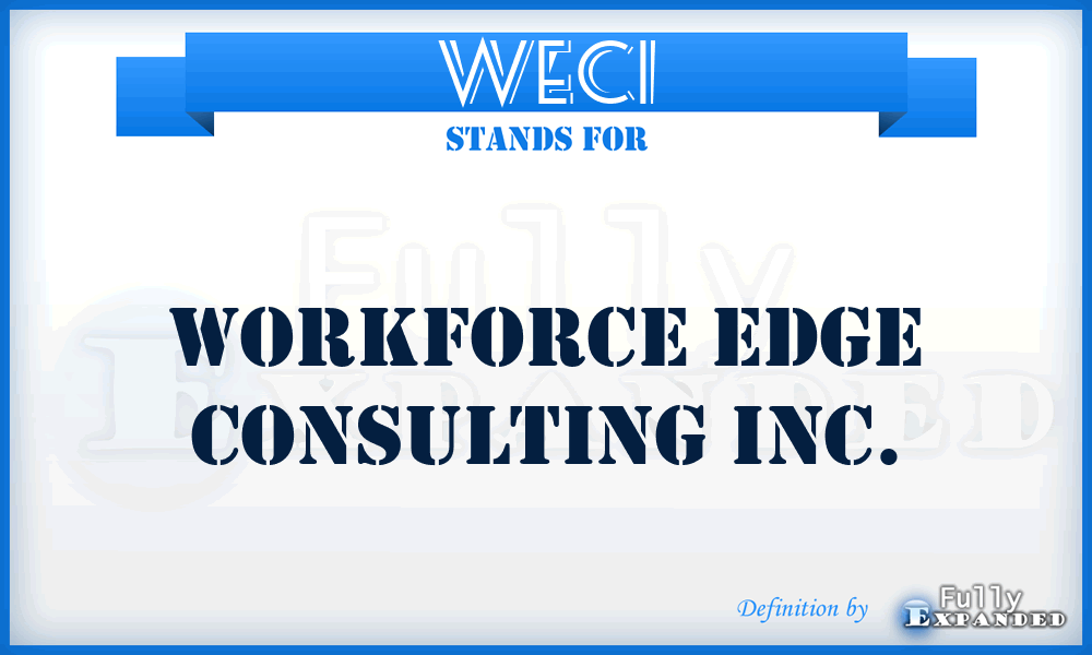 WECI - Workforce Edge Consulting Inc.