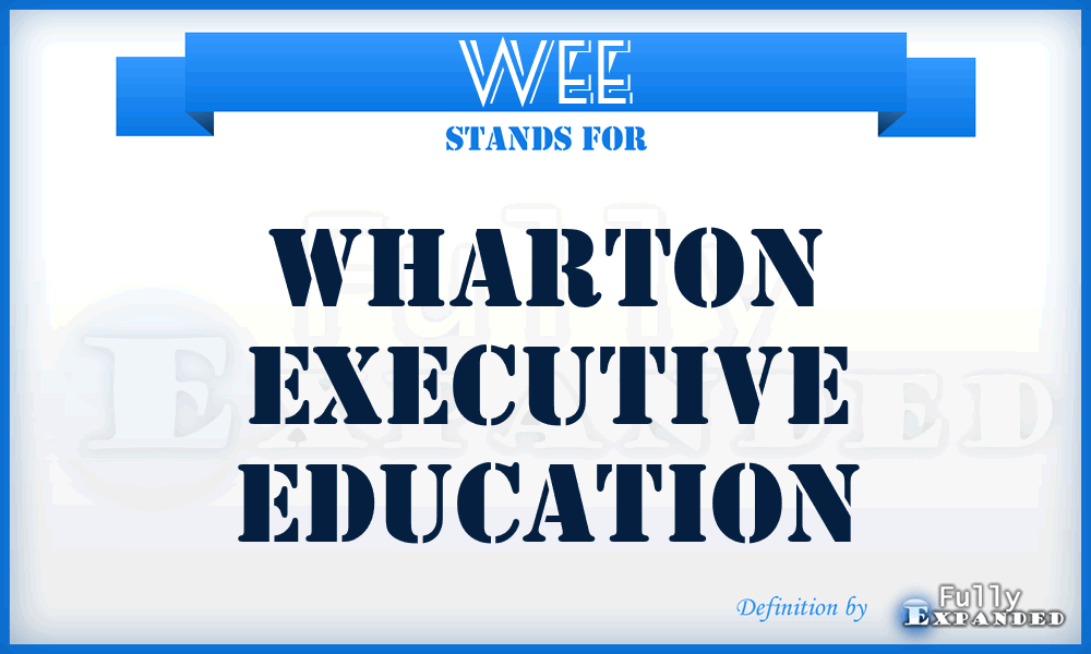 WEE - Wharton Executive Education