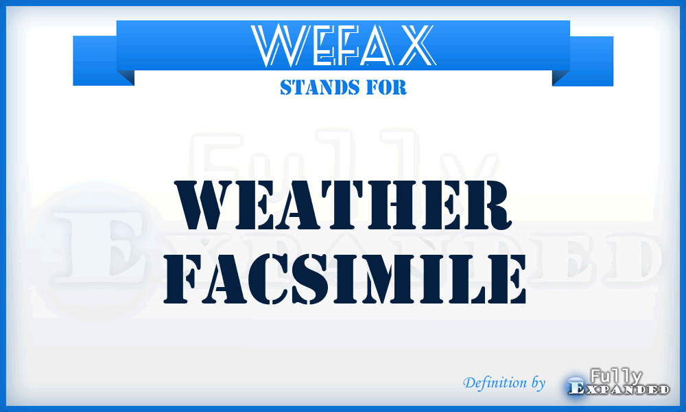 WEFAX - Weather Facsimile