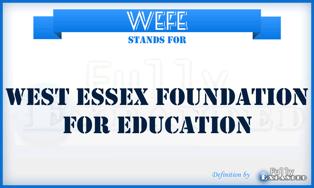 WEFE - West Essex Foundation for Education