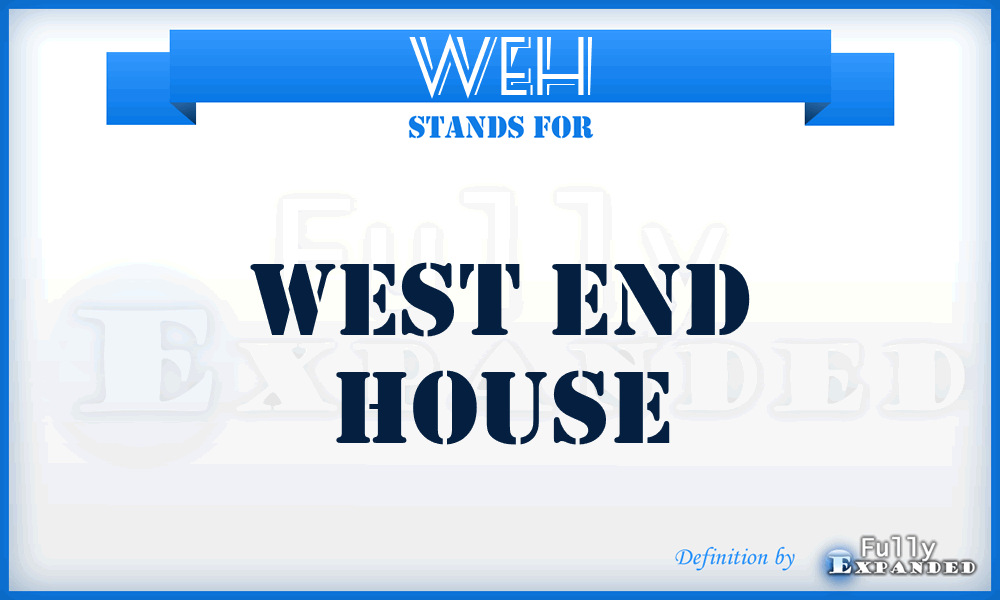 WEH - West End House
