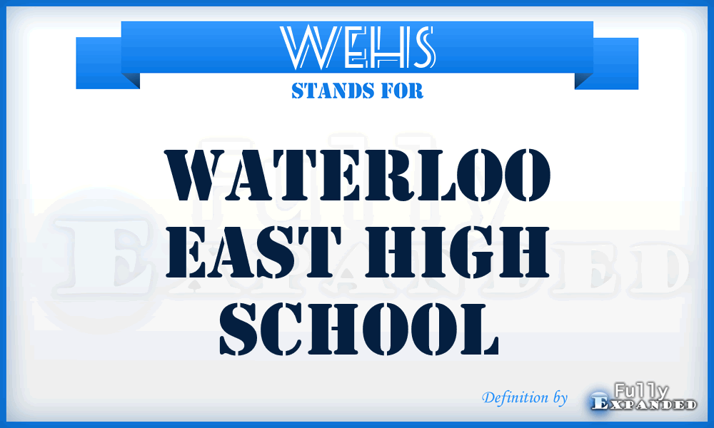 WEHS - Waterloo East High School