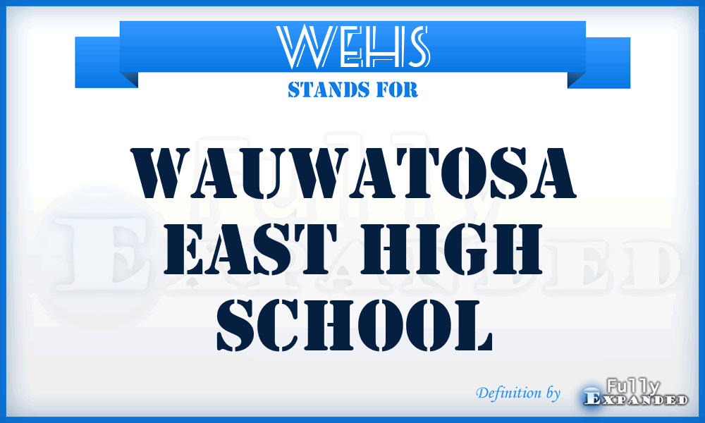 WEHS - Wauwatosa East High School