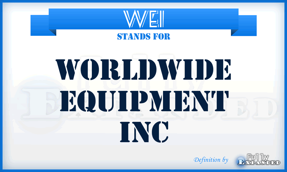 WEI - Worldwide Equipment Inc