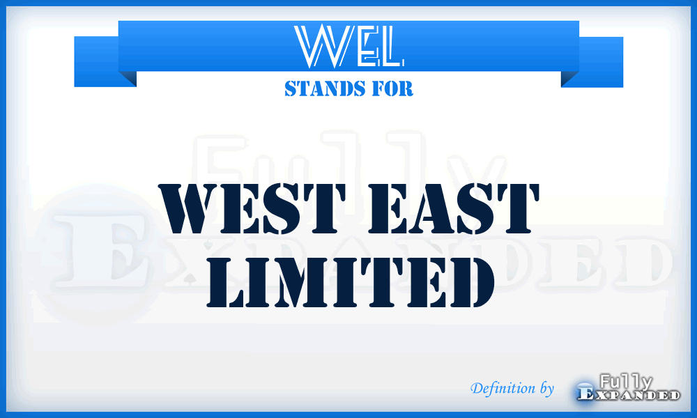 WEL - West East Limited