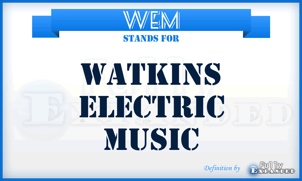 WEM - Watkins Electric Music