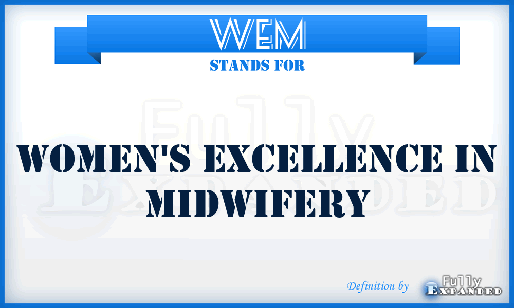 WEM - Women's Excellence in Midwifery