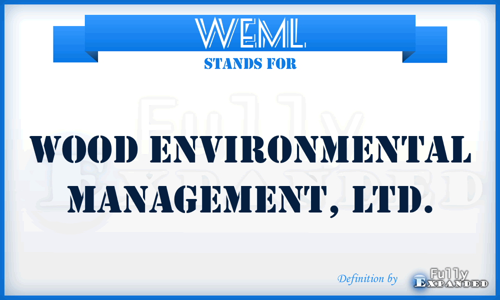 WEML - Wood Environmental Management, Ltd.