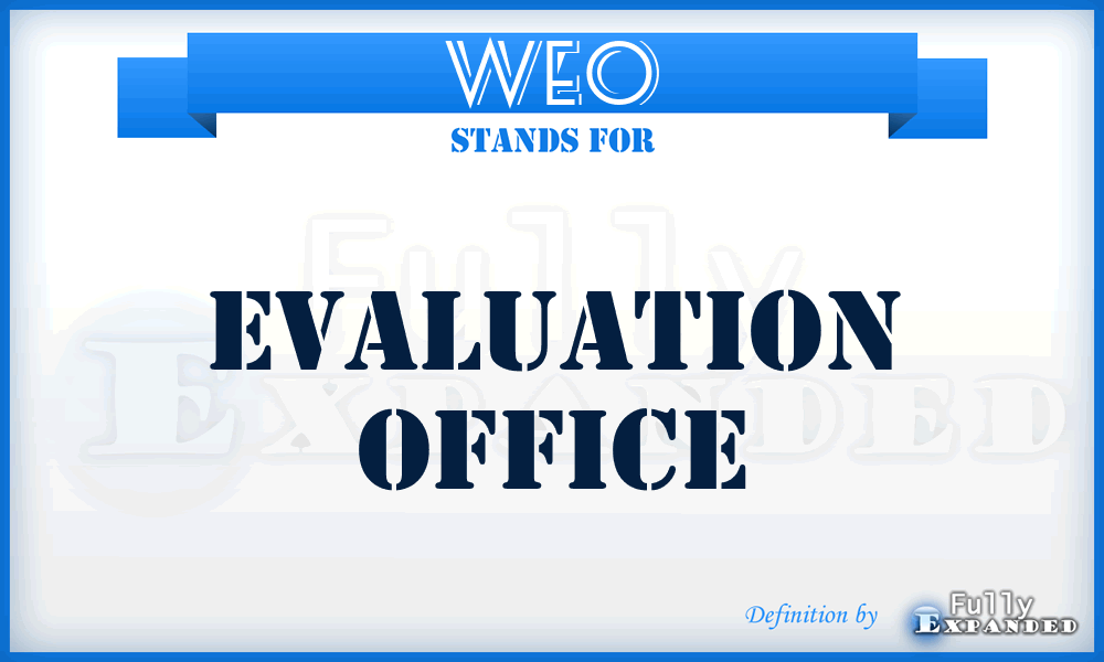 WEO - evaluation office