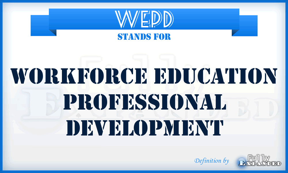 WEPD - Workforce Education Professional Development