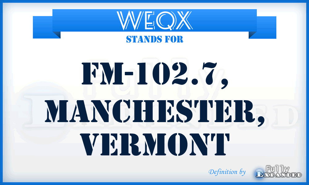 WEQX - FM-102.7, Manchester, Vermont