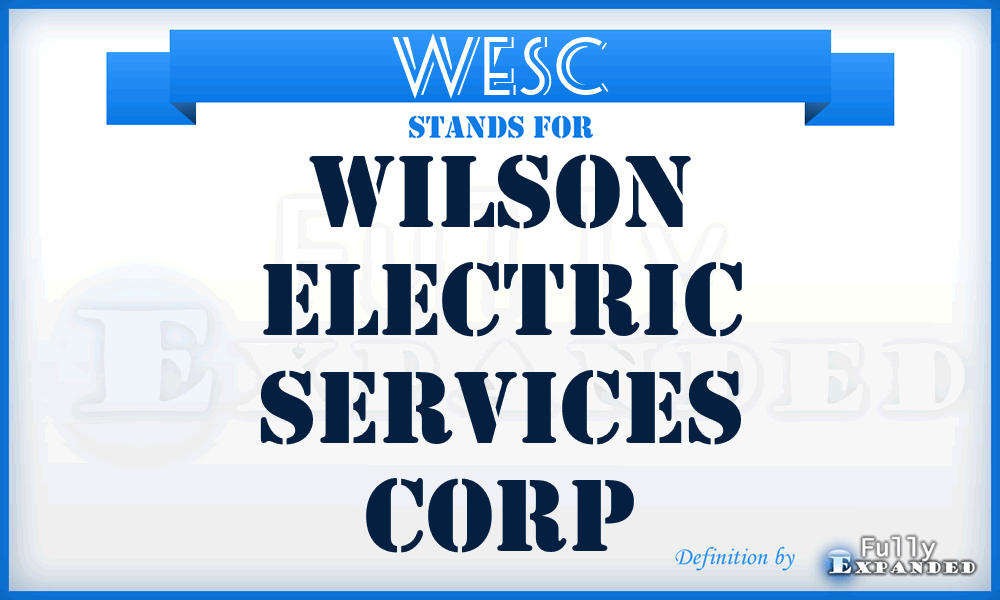WESC - Wilson Electric Services Corp