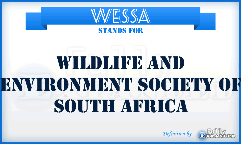 WESSA - Wildlife and Environment Society of South Africa