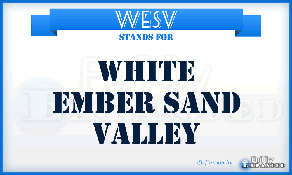 WESV - White Ember Sand Valley