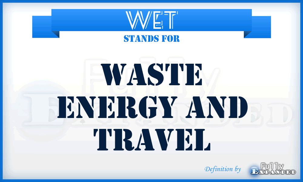 WET - Waste Energy And Travel