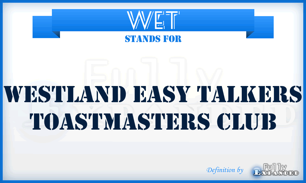 WET - Westland Easy Talkers Toastmasters Club