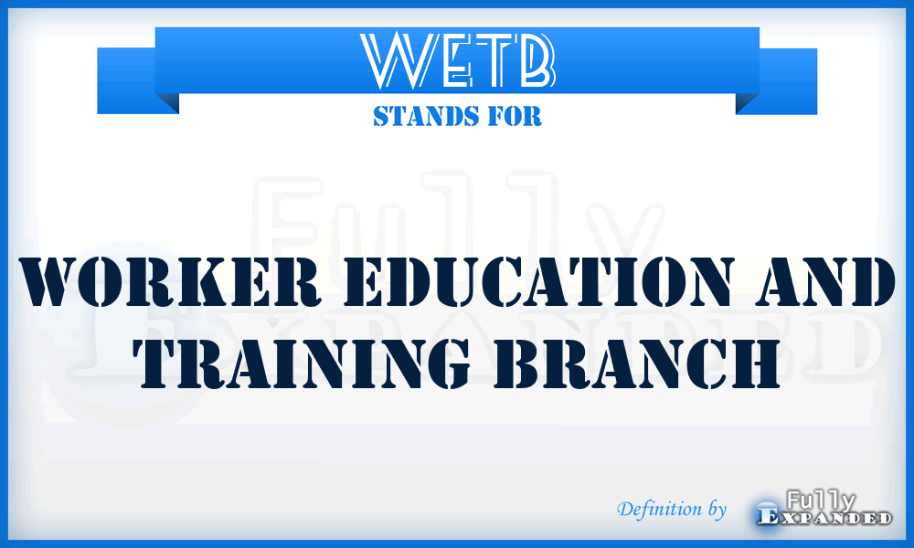 WETB - Worker Education and Training Branch