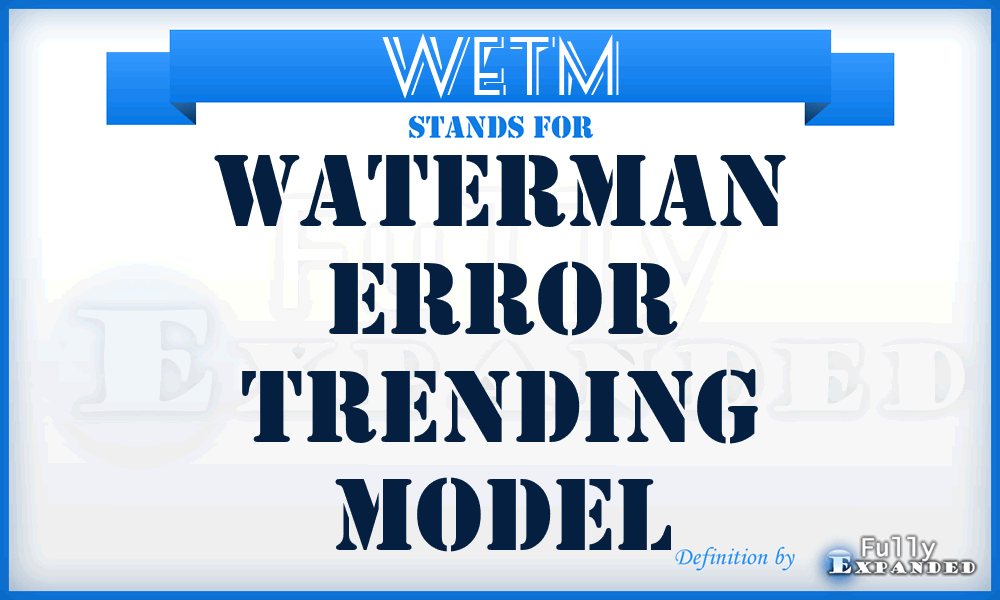 WETM - Waterman Error Trending Model