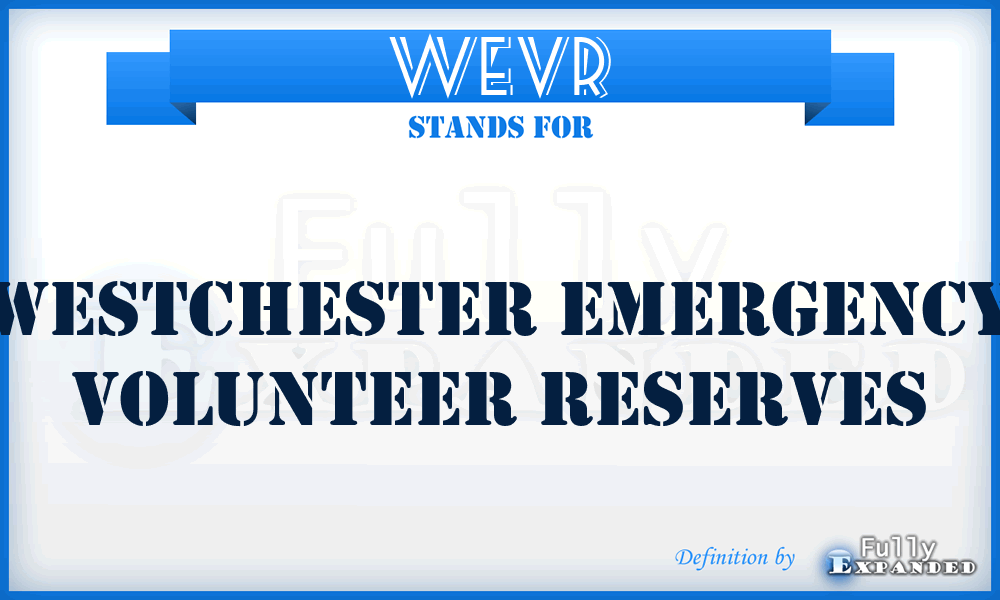 WEVR - Westchester Emergency Volunteer Reserves