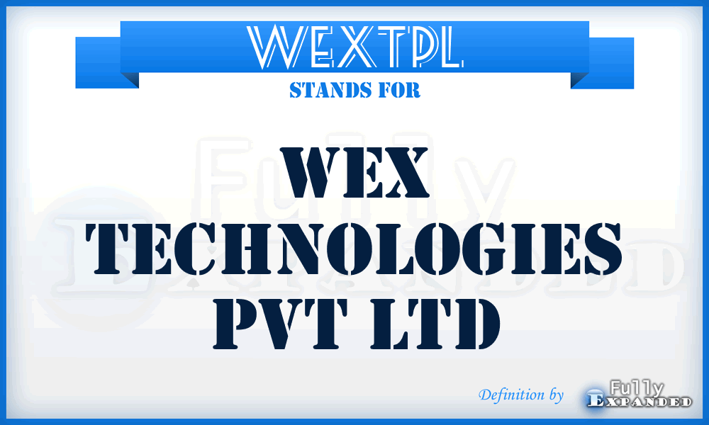 WEXTPL - WEX Technologies Pvt Ltd