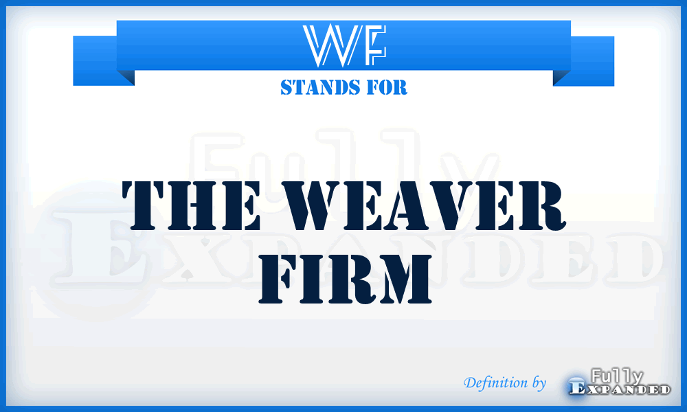 WF - The Weaver Firm