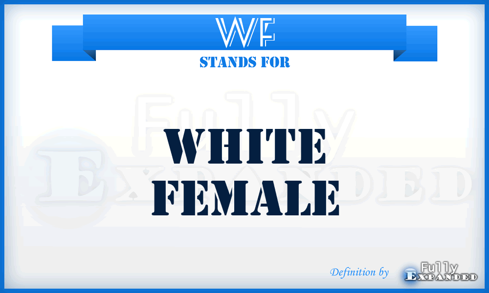 WF - White Female