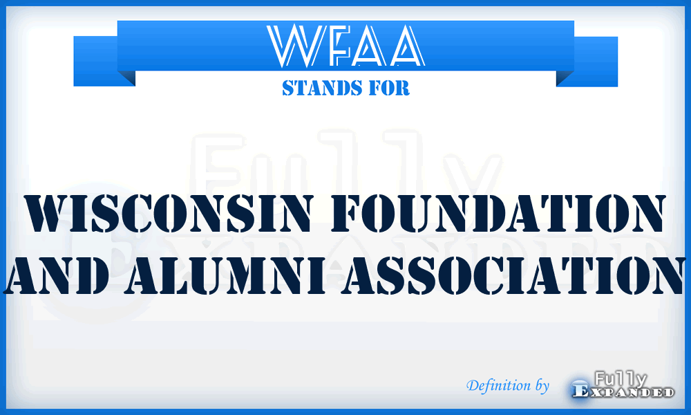 WFAA - Wisconsin Foundation and Alumni Association