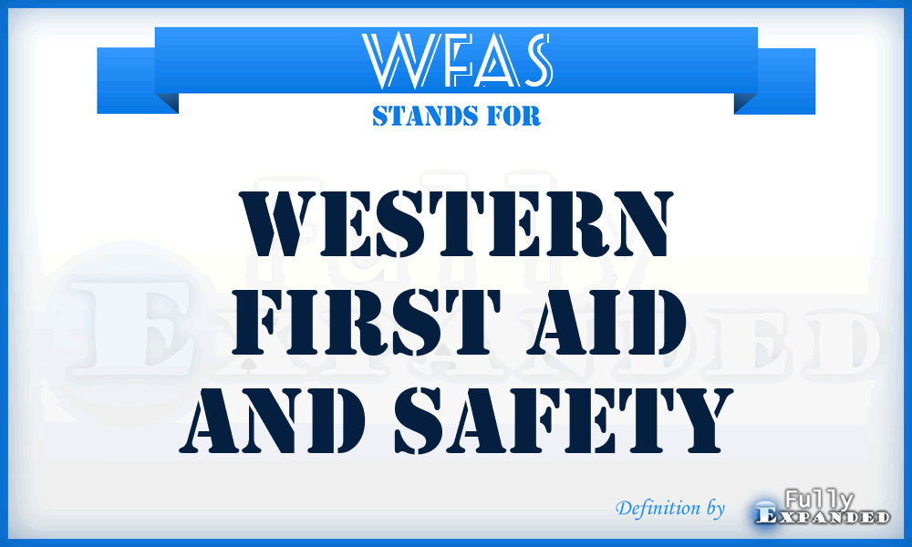 WFAS - Western First Aid and Safety