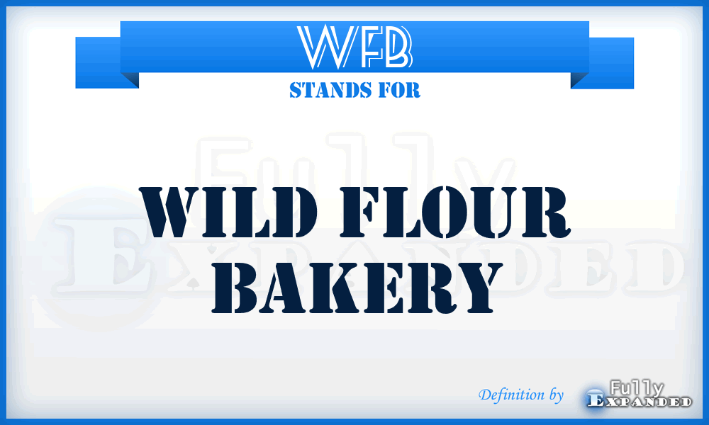 WFB - Wild Flour Bakery