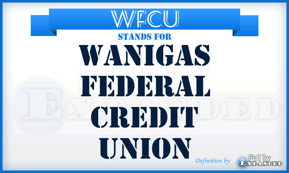 WFCU - Wanigas Federal Credit Union