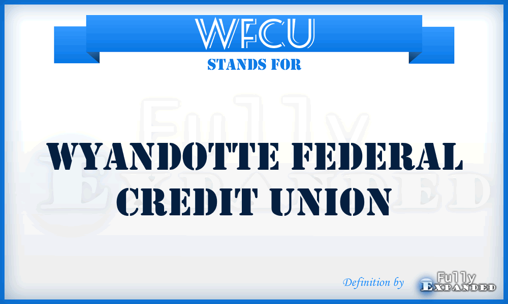 WFCU - Wyandotte Federal Credit Union