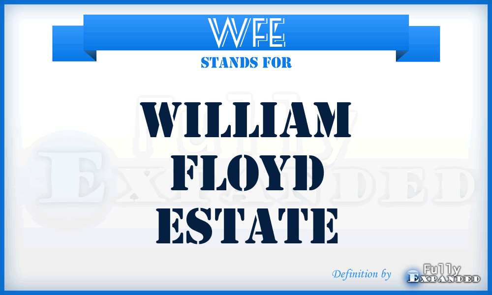 WFE - William Floyd Estate