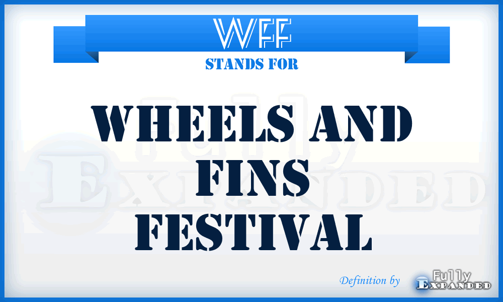 WFF - Wheels and Fins Festival