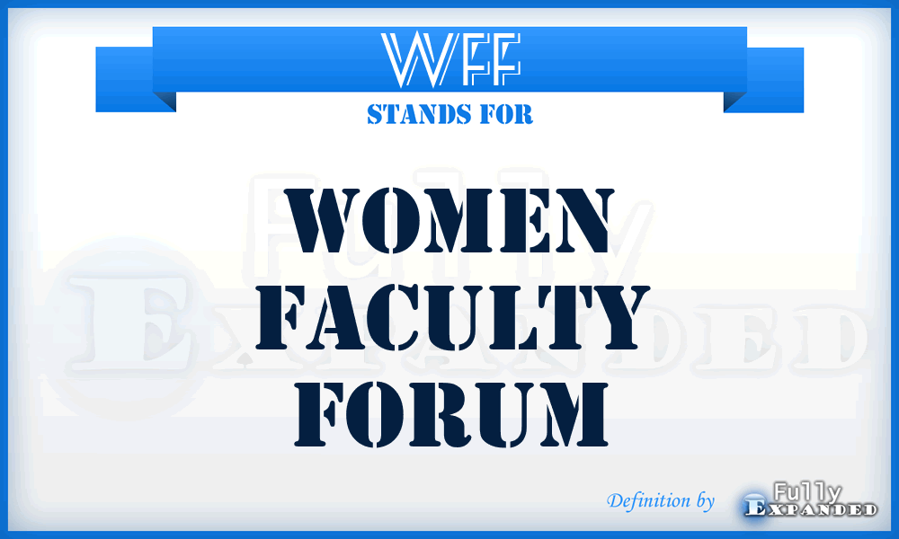 WFF - Women Faculty Forum