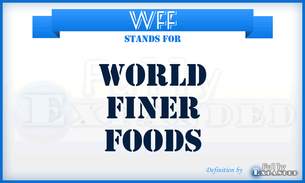 WFF - World Finer Foods