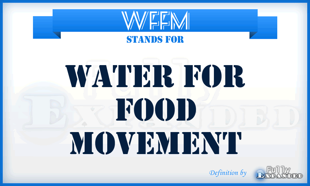 WFFM - Water For Food Movement