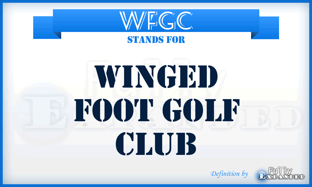 WFGC - Winged Foot Golf Club