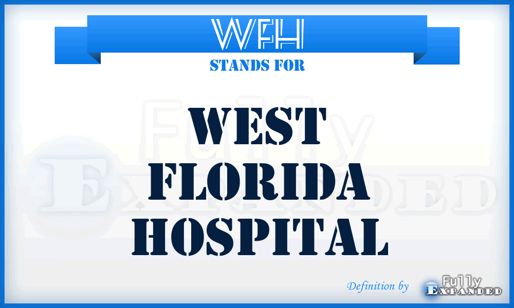 WFH - West Florida Hospital