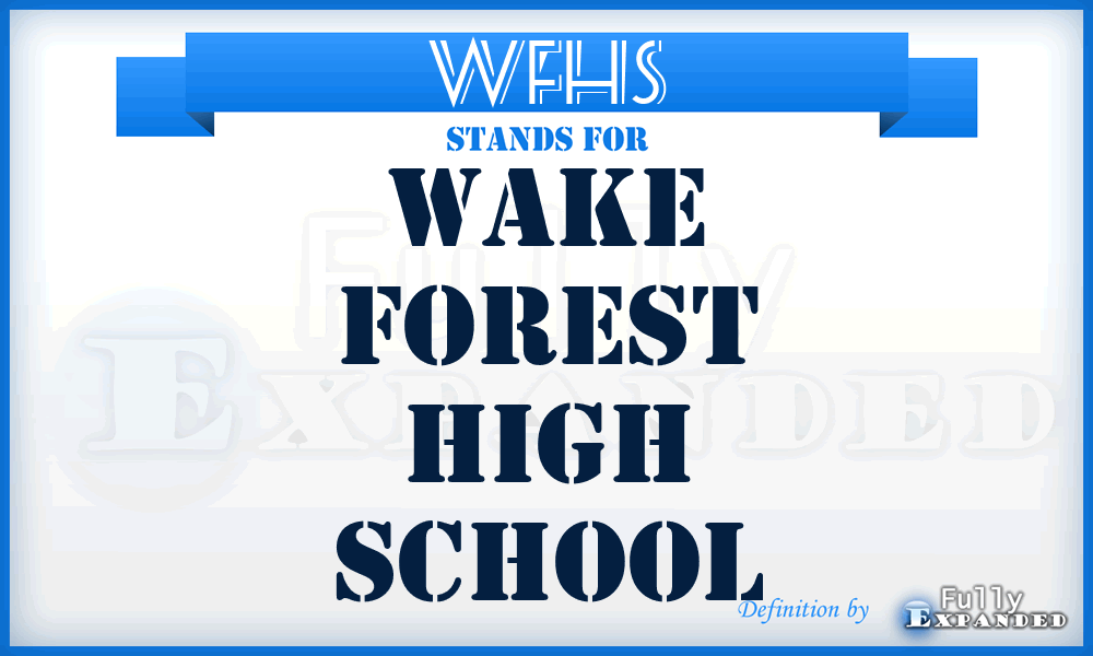 WFHS - Wake Forest High School